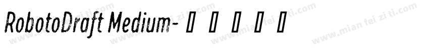 RobotoDraft Medium字体转换